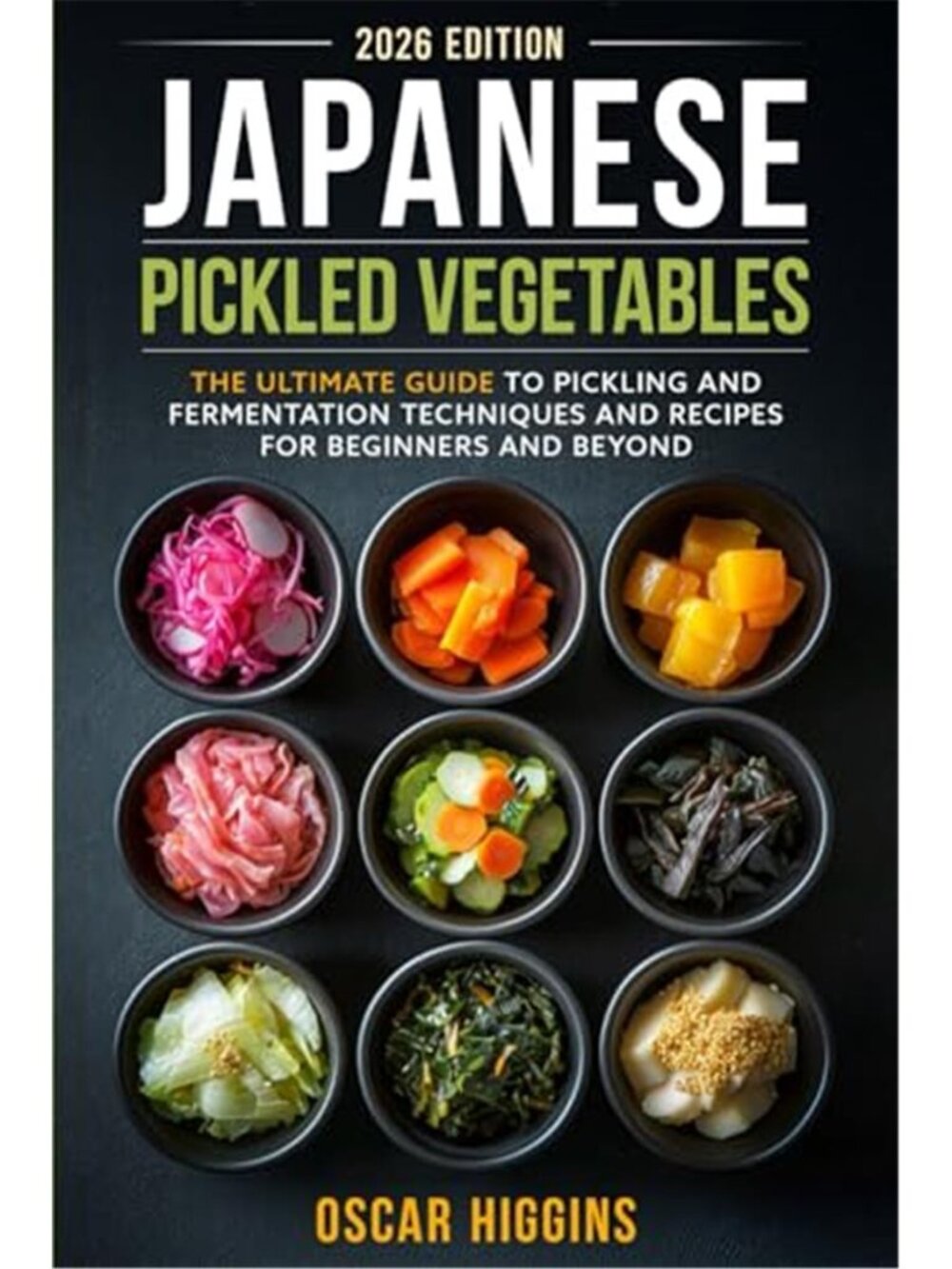 Japanese Pickled Vegetables: The Ultimate Guide to Pickling and Fermentation